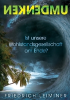 Umdenken: Ist unsere Wohlstandsgesellschaft am Ende? 3755777614 Book Cover