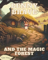 Benny Brave and the Magic Forest B0BW2MGYG5 Book Cover