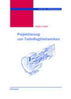 Projektierung von Turboflugtriebwerken (Technik der Turboflugtriebwerke) (German Edition) 3034896271 Book Cover