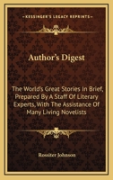 Author's Digest: The World's Great Stories in Brief 1163298840 Book Cover