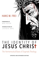 The Identity of Jesus Christ 1579100570 Book Cover