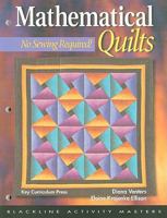 Mathematical Quilts: No Sewing Required 155953317X Book Cover
