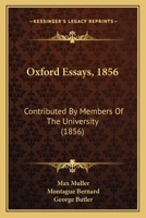 Oxford Essays, 1856: Contributed By Members Of The University 1166997960 Book Cover