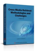 Cross-Media Retrieval Methodologies and Challenges 1649973845 Book Cover