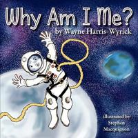 Why Am I Me? 0982834624 Book Cover