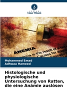 Histologische und physiologische Untersuchung von Ratten, die eine Anämie auslösen 6205734753 Book Cover