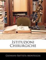 Istituzioni Chirurgiche 1142223388 Book Cover