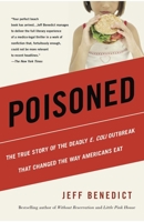 Poisoned: The True Story of the Deadly E. Coli Outbreak That Changed the Way Americans Eat 098495435X Book Cover
