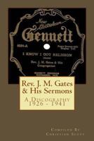 Rev. J. M. Gates & His Sermons a Discography 1926 - 1941: Christian Scott 1460904699 Book Cover