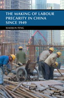 The Making of Labour Precarity in China Since 1949 1009640534 Book Cover