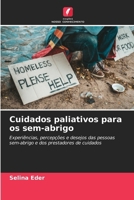 Cuidados paliativos para os sem-abrigo (Portuguese Edition) 6208282454 Book Cover