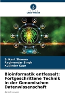 Bioinformatik entfesselt: Fortgeschrittene Technik in der Genomischen Datenwissenschaft (German Edition) 6208312337 Book Cover