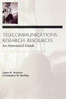 Telecommunications Research Resources: An Annotated Guide (Telecommunications (Mahwah, N.J.).) 0805818863 Book Cover