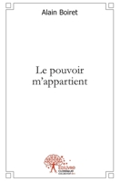 Le pouvoir m'appartient (French Edition) 233245179X Book Cover