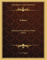 Echecs: Notation Descriptive Chiffree (1903) 1160292787 Book Cover