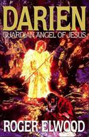 Darien: The Guardian Angel of Jesus 0849940125 Book Cover