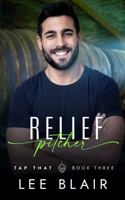 Relief Pitcher (Tap That Brewery) 1957382112 Book Cover