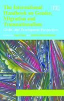 The International Handbook on Gender, Migration and Transnationalism: Global and Development Perspectives 1781951462 Book Cover