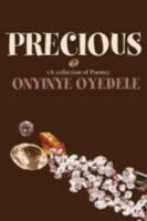 Precious: (A collection of Poems) 0595490360 Book Cover