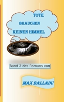 Tote brauchen keinen Himmel Band 2: Teile 3 und 4 3756841057 Book Cover