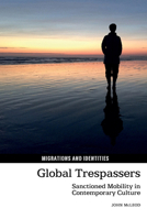 Global Trespassers: Sanctioned Mobility in Contemporary Culture 1805966340 Book Cover