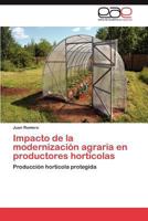 Impacto de La Modernizacion Agraria En Productores Horticolas 3659035645 Book Cover