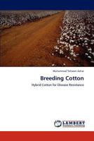 Breeding Cotton: Hybrid Cotton for Disease Resistance 3847311093 Book Cover