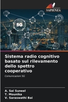 Sistema radio cognitivo basato sul rilevamento dello spettro cooperativo 6205659565 Book Cover