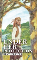 Under Her Protection 0648776115 Book Cover