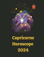 Capricorne Horoscope 2024 (French Edition) B0CLRHMD8G Book Cover