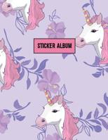 Sticker Album: Unicorn Blank Sticker Book for Kids 100 Pages Large Size 1077636474 Book Cover