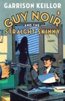 Guy Noir and the Straight Skinny 0143120816 Book Cover
