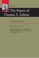The Papers of Thomas A. Edison: New Beginnings, January 1885-December 1887 1421417499 Book Cover
