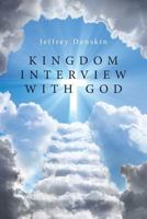 Kingdom Interview with God 1984261355 Book Cover