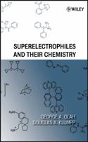 Superelectrophiles and Their Chemistry 0470049618 Book Cover