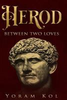 Herod - Between Two Loves 9659265506 Book Cover