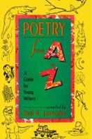 Poetry From A to Z : A Guide for Young Writers 0027476723 Book Cover