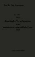 Arznei- Und Diatetische Verordnungen Fur Die Gynakologisch-Geburtshilfliche Praxis Aus Der Frauenklinik 3662344076 Book Cover