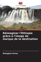 Réimaginer l'Éthiopie grâce à l'image de marque de la destination 6204145495 Book Cover