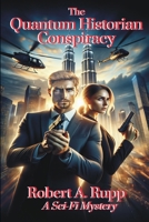 The Quantum Historian Conspiracy B0F2TGDP7N Book Cover