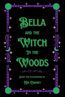 Bella and the Witch in the Woods B0FHTQJV26 Book Cover