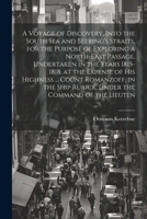 A Voyage of Discovery, Into the South Sea and Beering's Straits, for the Purpose of Exploring a North-east Passage, Undertaken in the Years 1815-1818, ... Ship Rurick, Under the Command of the Lieuten 1021939064 Book Cover