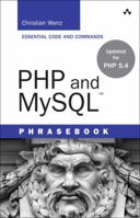 PHP and MySQL Phrasebook: PHP and MySQL Phrasebook (Developer's Library) 0321834631 Book Cover