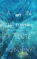 A Rift in the Electric Lute B08QWK4M3L Book Cover