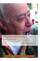 Vassilis Alexakis: Exorciser l'exil. (Collection Monographique Rodopi En Litterature Francaise Contemporaine) (French Edition) 9042033118 Book Cover