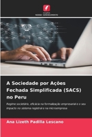 A Sociedade por Ações Fechada Simplificada (SACS) no Peru (Portuguese Edition) 6209809650 Book Cover