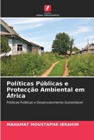 Políticas Públicas e Protecção Ambiental em África: Políticas Públicas e Desenvolvimento Sustentável 6204147684 Book Cover