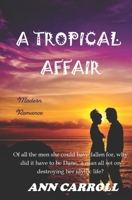 A Tropical Affair B08HJ5DKTT Book Cover