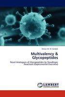 Multivalency & Glycopeptides: Novel Analogues of Glycopeptides by Staudinger Reactions 3659300314 Book Cover