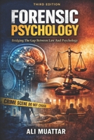 Forensic Psychology: Bridging The Gap Between Law And Psychology B0DPJ7XN7G Book Cover